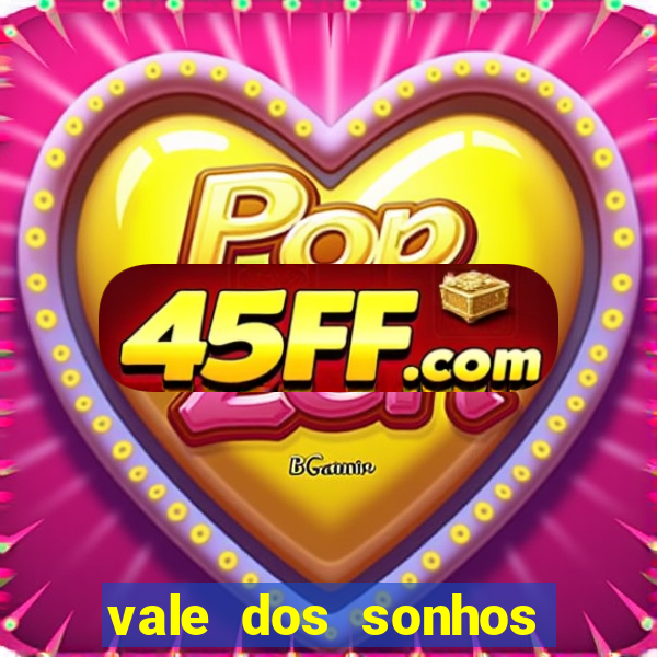 vale dos sonhos franca sp